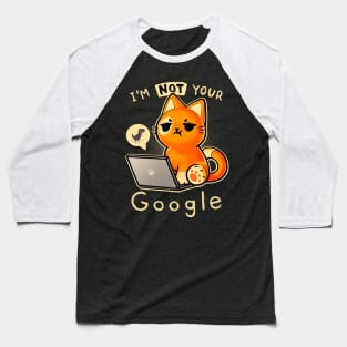 Not your Google - Laptop cat - Angry kitty - error 404 Baseball T-Shirt